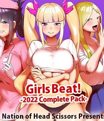 Girls Beat！ 2022 Complete Pack【The Nation of Head Scissors❤アクション・格闘】