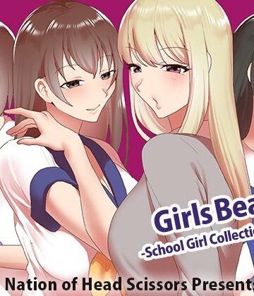 Girls Beat！ School Girl Collection vol.1【The Nation of Head Scissors❤制服】